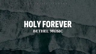Holy Forever | Bethel Music | Jenn Johnson | Christify (Lyrics)