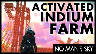 Farming Activated Indium | Make Billions in No Man's Sky | NMS 2020