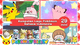 Pokémon Indonesian Song Collection | Pokémon Song | Original Kids Song | Pokémon Kids TV