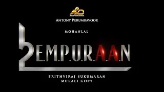 EMPURAAN |  Empuranee | Mohanlal | Prithviraj Sukumaran | Murali Gopi | Lucifer 2 | L2