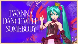 Hatsune Miku - I Wanna Dance With Somebody (Whitney Houston Vocaloid Cover)