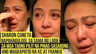 Sharon Cuneta napahagulgol sa sama ng loob sa panghuhusga ng netizens sa kanyang mga anak