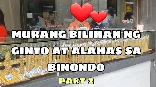 Murang Bilihan ng Ginto at Alahas sa Binondo | Part 2 | Uy! Si Lolo Vlog...
