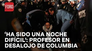 Desalojo de protesta en Universidad de Columbia; Profesor narra operativo en campus - Las Noticias
