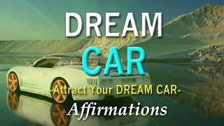 Dream Car - Attract the Car of Your Dreams - Super-Charged Affirmations