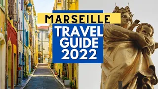 Marseille Travel Guide 2022 - Best Places to Visit in Marseille France in 2022