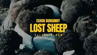 Eshon Burgundy- Still Alive #LostSheepDeluxe (Lyrics Below)