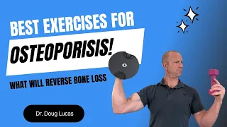 Best Exercises for Osteoporosis!! What Will Reverse Bone Loss