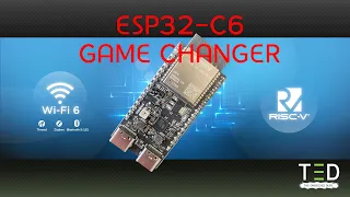 Is the new Espressif ESP32-C6 a game changer?