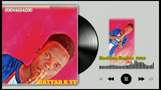 Kudaina zagina__DAYYAB_K_New song official__Audio_music 🎶🎵🎶 @Adam zango__@Sani Ahmed 2024 Ali nuhu