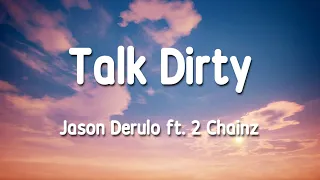 Jason Derulo - Talk Dirty ft. 2 Chainz 1 Hour (Lyrics)