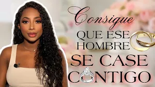 Como CONSEGUIR  que UN HOMBRE SE CASE CONTIGO 💍  SE COMPROMETA- consigue amarrarlo