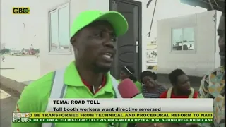 Tema toll booth workers want directive reversed