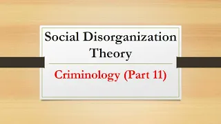 Social Disorganization Theory |Criminology Part 11|
