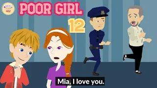 Poor Girl Episode 12 | English Story 4U | Rich and Poor Story | Rich Girl Story | Animated English