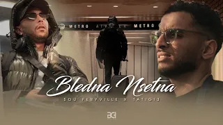 Sou Feryville X @TATIG13OFFICIELLE - Bledna Nsetna ( Clip Officiel )