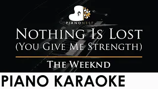 The Weeknd - Nothing Is Lost (You Give Me Strength) - Piano Karaoke Instrumental Cover with Lyrics