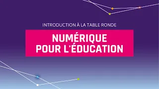 TABLE RONDE Numérique pour l'Education