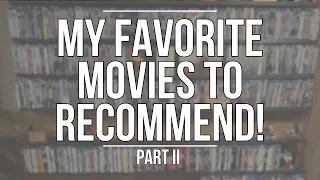 These Are My Favorite Movies to Recommend to People! || Part II
