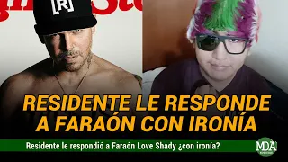 RESIDENTE le RESPONDIÓ a FARAÓN LOVE SHADY con IRONÍA