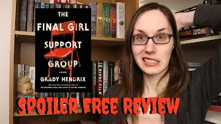 The Final Girl Support Group by Grady Hendrix Book Review | Spoiler Free