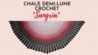 TUTO CHALE au CROCHET : Châle estival demi-lune "Sangria" très facile et tout niveau