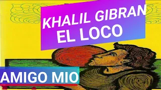 Khalil Gibran, El Loco, Audiolibro en Español, (Voz Real)