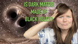 Is dark matter made of black holes?