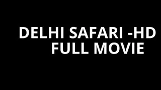 Delhi Safari animated movie full in Hindi