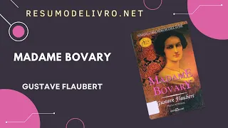 Resumo do livro Madame Bovary. Autor Gustave Flaubert