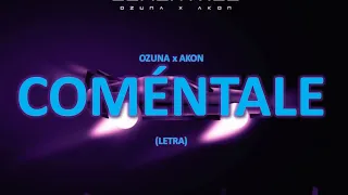 Ozuna - Coméntale (Letra/Lyrics) ft. Akon