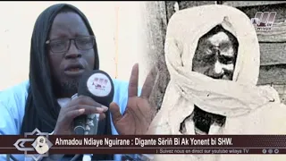 Ahmadou Ndiaye Nguirane : Digante Sëriñ Bi Ak Yonent bi SHW.