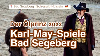 Karl-May-Spiele 2022 | Der Ölprinz von Bad Segeberg