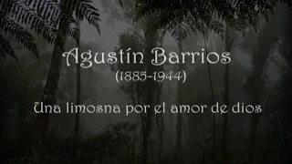 Agustín Barrios - Una Limosna por el Amor de Dios