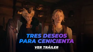 Tráiler #TresDeseosParaCenicienta