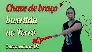 Aprenda a Chave de Braço Invertida do Forró - Aula 02 intermediário/Canal Vem Dançar