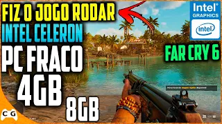 COMO RODAR FAR CRY 6 Em PC FRACO 4gb de RAM Intel Celeron Sem Placa de Vídeo Teste 4gb e 8gb de RAM