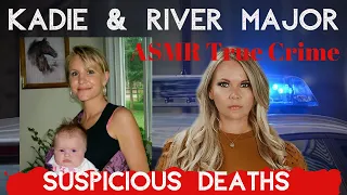 The Suspicious Deaths of Kadie and River Major | Mystery Monday ASMR #ASMR #TrueCrime