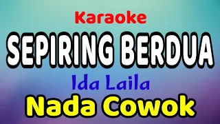 SEPIRING BERDUA Karaoke Nada Cowok Ida Laila