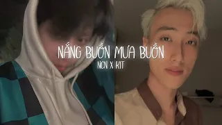 NCN - NẮNG BUỒN MƯA BUỒN ft. KIT