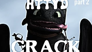 HTTYD Crack Compilation Part 2