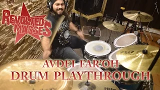 REVOLTED MASSES - Avdei Far'oh (Official Drum Playthrough Video)