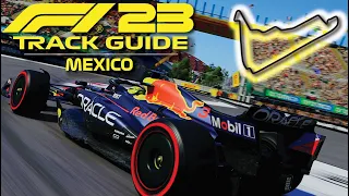 How to MASTER MEXICO on F1 23! | Track Guide