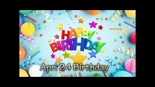 April 24 Birthday Song  | Happy Birthday April 24