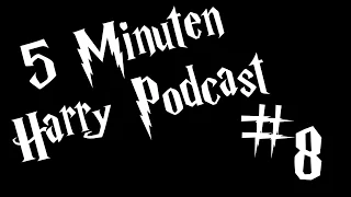 5 Minuten Harry Podcast #8 - Wir hätten gern alles