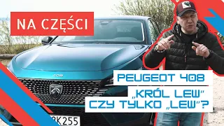 Peugeot 408 | „Król Lew”, czy tylko „Lew”? | Na części