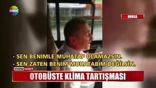 Otobüste klima tartışması