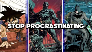 Batman Talks to You About Stopping Procrastination!