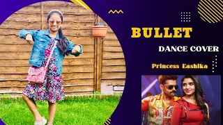 Bullet (Telugu) | The Warrior | Dance cover | Simbu | DSP | Princess Eashika |