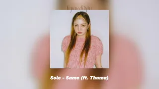 sole - same (ft. thama) [sped up]